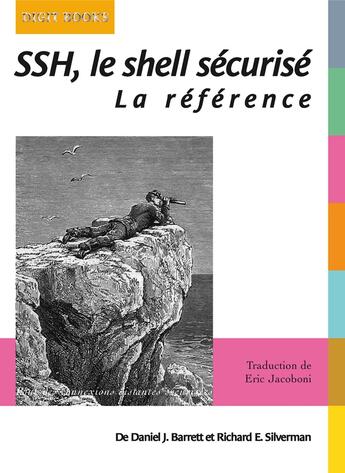 Couverture du livre « SSH, le shell sécurisé ; la référence » de Daniel J. Barrett et Richard E. Silverman aux éditions Digit Books
