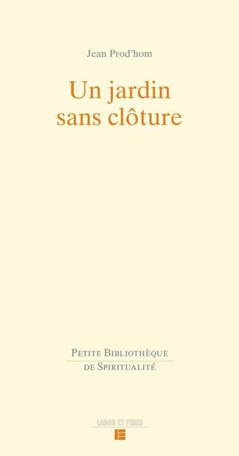 Couverture du livre « Un jardin sans clôture » de Jean Prod'Hom aux éditions Labor Et Fides