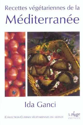 Couverture du livre « Recettes vegetariennes ; mediterranee » de Ida Ganci aux éditions La Plage