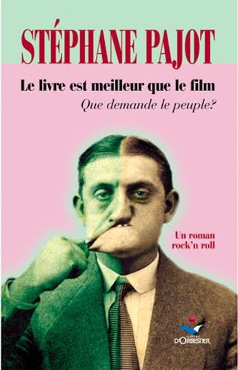 Couverture du livre « Le livre est meilleur que le film » de Stephane Pajot aux éditions D'orbestier