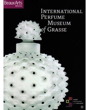 Couverture du livre « International perfume museum of Grasse » de  aux éditions Beaux Arts Editions