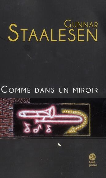 Couverture du livre « Comme dans un miroir » de Gunnar Staalesen aux éditions Gaia