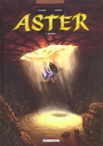 Couverture du livre « Aster t.2 ; Aryama » de Guillaume Clavery et Paul Cauuet aux éditions Delcourt