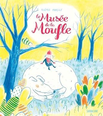 Couverture du livre « Le musée de la moufle » de Noemie Marsily aux éditions Sarbacane