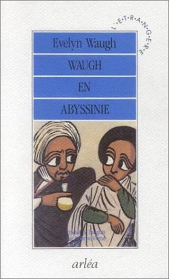 Couverture du livre « Waugh en abyssinie » de Evelyn Waugh aux éditions Arlea