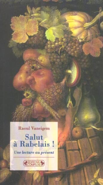 Couverture du livre « Salut a rabelais » de Raoul Vaneigem aux éditions Complexe