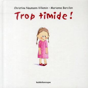 Couverture du livre « Trop timide » de Barcilon Marianne / aux éditions Kaleidoscope