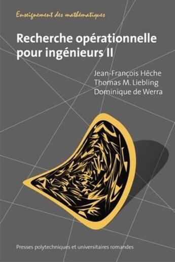 Couverture du livre « Recherche opérationnelle pour ingénieurs 2 » de Heche/Liebling aux éditions Ppur