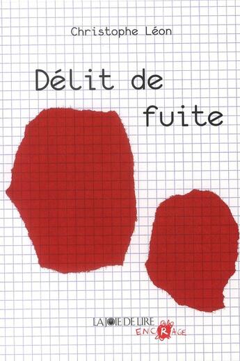 Couverture du livre « Délit de fuite » de Christophe Leon et Herve Tullet aux éditions La Joie De Lire