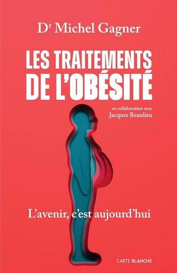 Couverture du livre « Les traitements de l'obésité : L'avenir, c'est aujourd'hui » de Michel Gagner aux éditions Del Busso