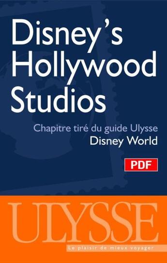 Couverture du livre « Disney's Hollywood studios ; chapitre tiré du guide Ulysse « Disney World » » de  aux éditions Ulysse