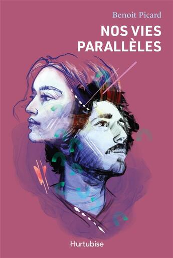 Couverture du livre « Nos vies paralèles » de Picard Benoit aux éditions Hurtubise