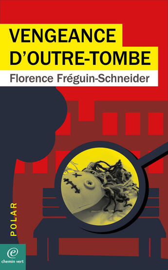 Couverture du livre « Vengeance d'outre-tombe » de Florence Freguin-Schneider aux éditions Chemin Vert