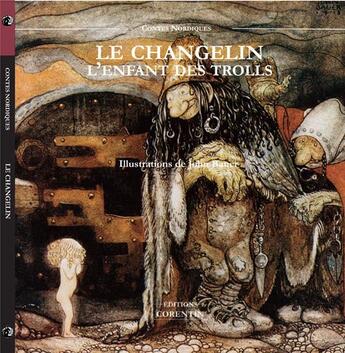 Couverture du livre « Le changelin » de John Bauer et Helena Nyblom aux éditions Corentin