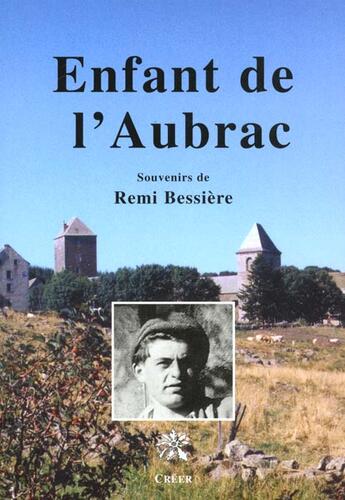 Couverture du livre « Enfant de l'anbrac » de Remi Bessiere aux éditions Creer