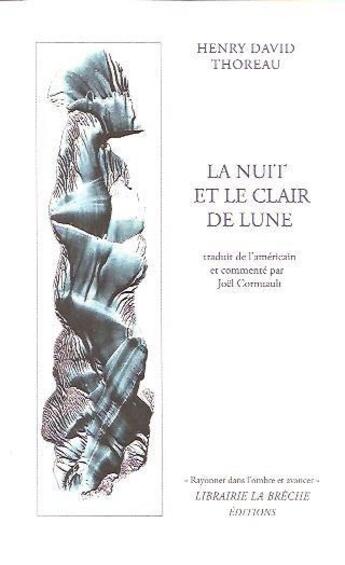 Couverture du livre « La nuit et le clair de lune » de Henry David Thoreau aux éditions Editions La Breche