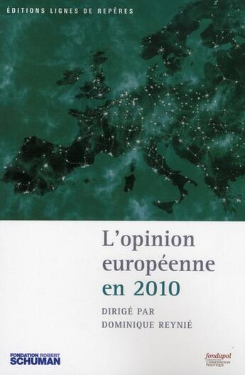 Couverture du livre « L'opinion européenne en 2010 » de Dominique Reynie aux éditions Lignes De Reperes