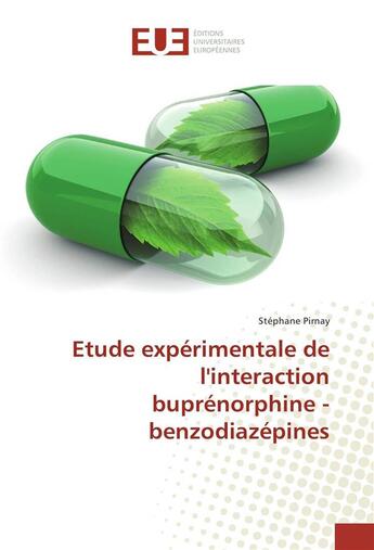 Couverture du livre « Etude experimentale de l'interaction buprenorphine -benzodiazepines » de Pirnay Stephane aux éditions Editions Universitaires Europeennes