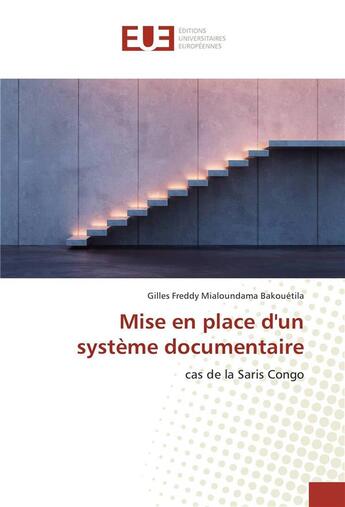 Couverture du livre « Mise en place d'un systeme documentaire » de Freddy Mialoundama B aux éditions Editions Universitaires Europeennes