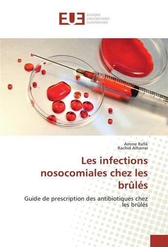 Couverture du livre « Les infections nosocomiales chez les brules » de Rafik Amine aux éditions Editions Universitaires Europeennes