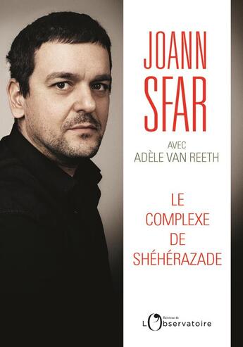 Couverture du livre « Le complexe de de Shéhérazade » de Joann Sfar et Adele Van Reeth aux éditions L'observatoire