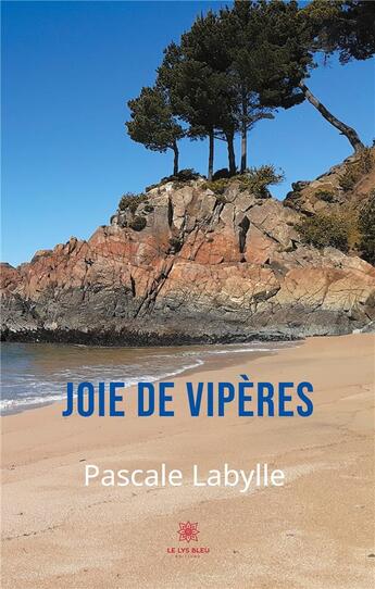 Couverture du livre « Joie de vipères » de Pascale Labylle aux éditions Le Lys Bleu