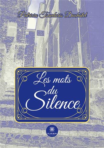 Couverture du livre « Les mots du silence » de Duchatel P T. aux éditions Le Lys Bleu