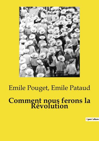 Couverture du livre « Comment nous ferons la Révolution » de Emile Pouget et Emile Pataud aux éditions Culturea