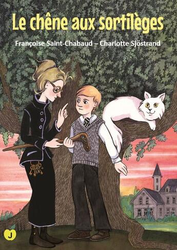 Couverture du livre « Le chêne aux sortilèges » de Francoise Saint-Chabaud aux éditions S-active