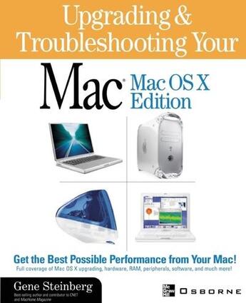 Couverture du livre « Upgrading and troubleshooting your mac » de Steinberg Gene aux éditions Mcgraw-hill Education