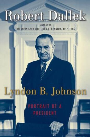 Couverture du livre « Lyndon B. Johnson: Portrait of a President » de Dallek Robert aux éditions Oxford University Press Usa