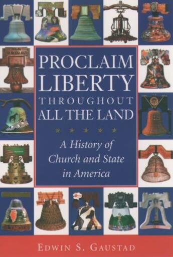 Couverture du livre « Proclaim Liberty Throughout All the Land: A History of Church and Stat » de Gaustad Edwin S aux éditions Oxford University Press Usa