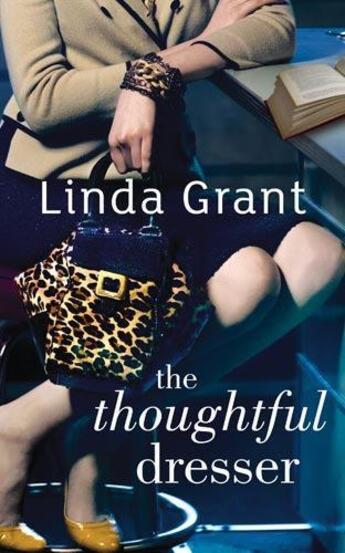 Couverture du livre « The Thoughtful Dresser » de Linda Grant aux éditions Little Brown Book Group Digital