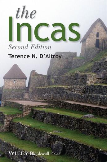 Couverture du livre « The Incas » de Terence N. D'Altroy aux éditions Wiley-blackwell