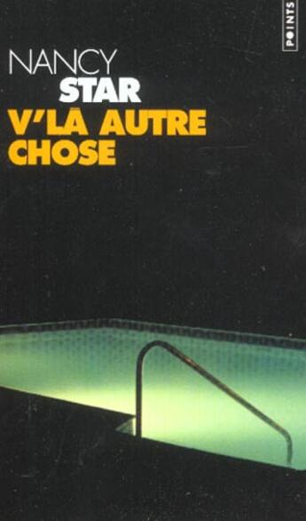 Couverture du livre « V'la autre chose ! » de Nancy Star aux éditions Points