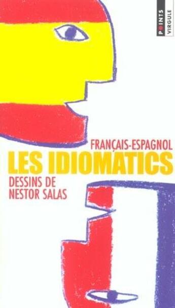 Couverture du livre « Les idiomatics français-espagnol » de Initial Groupe aux éditions Points