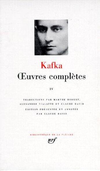 Couverture du livre « Oeuvres complètes Tome 4 » de Franz Kafka aux éditions Gallimard