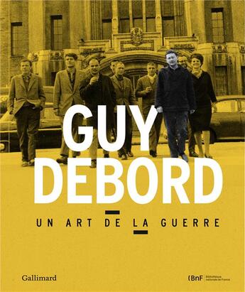 Couverture du livre « Guy Debord ; un art de la guerre » de  aux éditions Gallimard