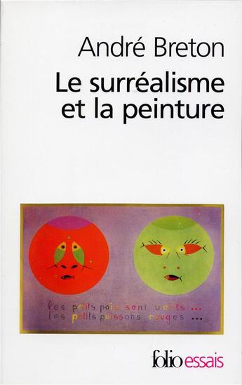 Couverture du livre « Le Surréalisme et la peinture » de Andre Breton aux éditions Folio