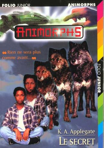 Couverture du livre « Animorphs t.9 ; le secret » de K.A. Applegate aux éditions Gallimard-jeunesse