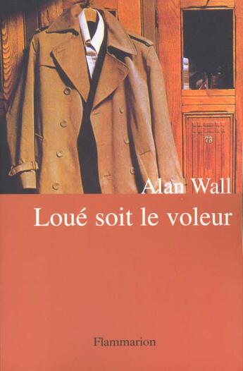 Couverture du livre « Loue soit le voleur » de Alan Wall aux éditions Flammarion