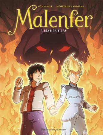 Couverture du livre « Malenfer Tome 3 : les héritiers » de Samuel Menetrier et Cassandra O'Donnell aux éditions Flammarion Jeunesse