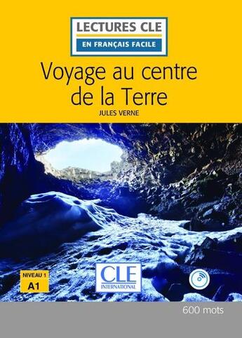 Couverture du livre « Voyage au centre de la terre lecture fle + cd 2eme edition » de Jules Verne aux éditions Cle International