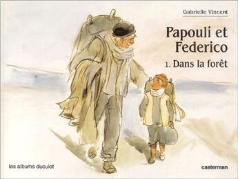 Couverture du livre « Papouli et frederico dans la foret » de Vincent aux éditions Casterman