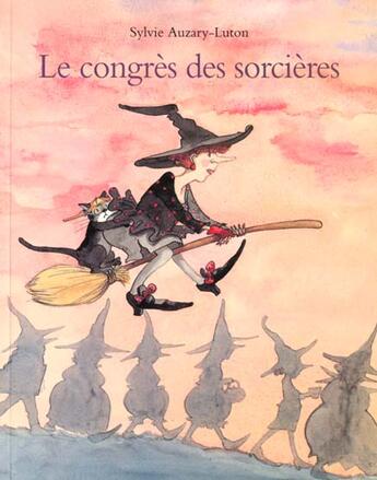 Couverture du livre « Le congrès des sorcières » de Sylvie Auzary-Luton aux éditions Ecole Des Loisirs