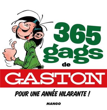 Couverture du livre « 365 jours avec Gaston pour une année hilarante ! » de Loic Audrain et Sandra Lebrun aux éditions Mango