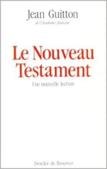 Couverture du livre « Le Nouveau Testament » de Jean Guitton aux éditions Desclee De Brouwer