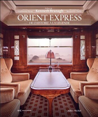 Couverture du livre « Orient-Express : de l'histoire à la légende » de Guillaume Picon et Benjamin Chelly aux éditions Albin Michel