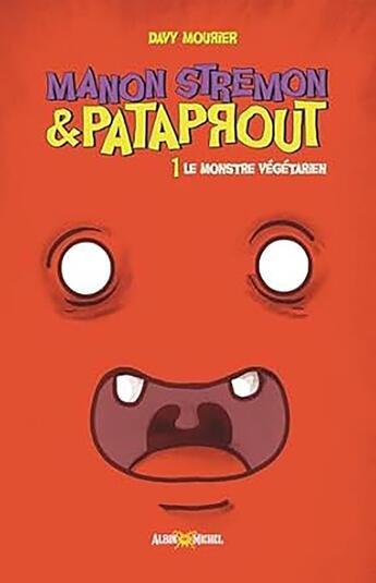 Couverture du livre « Manon Stremon et Pataprout Tome 1 : Le Monstre végétarien » de Davy Mourier aux éditions Albin Michel