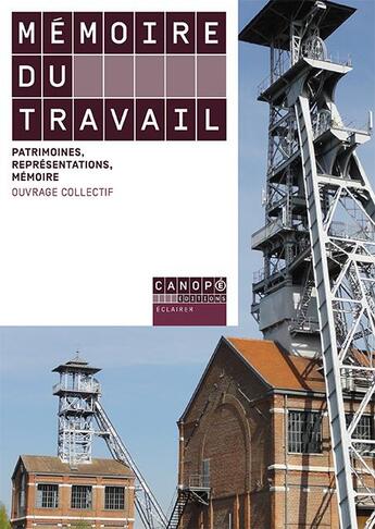 Couverture du livre « Memoire du travail - patrimoines, representations, memoire » de  aux éditions Reseau Canope